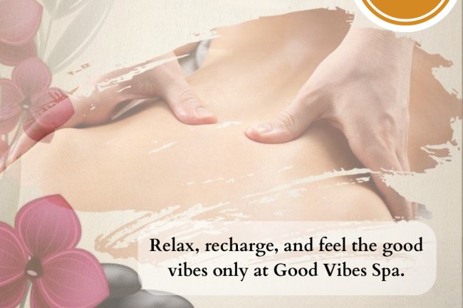 Experience Deep Relaxation and True Wellness at Good Vibes Spa in Marathahalli, Bangalore